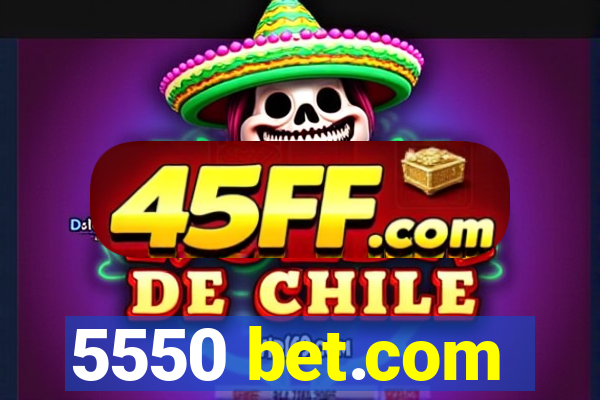 5550 bet.com